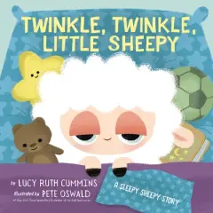 Twinkle, Twinkle, Little Sheepy - (Sleepy Sheepy) by  Lucy Ruth Cummins (Board Book)