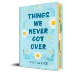Things We Never Got Over (Collector's Edition) - (Knockemout) by  Lucy Score (Hardcover)