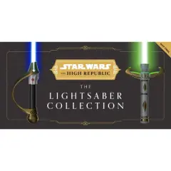 Star Wars: The High Republic: The Lightsaber Collection - by  Daniel Wallace (Hardcover)