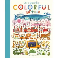 It's a Great, Big Colorful World - by  Tom Schamp (Hardcover)