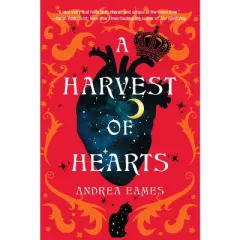 A Harvest of Hearts - by Andrea Eames