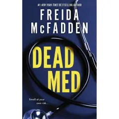 Dead Med - by  Freida McFadden (Paperback)
