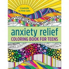 Anxiety Relief Coloring Book for Teens - by  Callisto Publishing (Paperback)