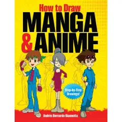 How to Draw Manga & Anime - (Dover How to Draw) by  Andr&eacute;s Bernardo Giannotta & Drawing (Paperback)