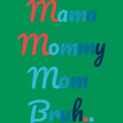 Junior's Design By Humans Mother's Day Mama Mommy Mom Bruh By prsfashion T-Shirt