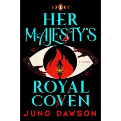 Her Majesty's Royal Coven - by Juno Dawson (Paperback)