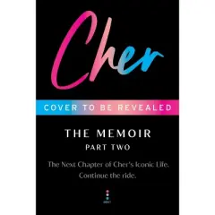 Cher: Part Two - (Cher Memoir) (Hardcover)
