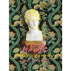 A Kind of Magic - by  Luke Edward Hall (Hardcover)