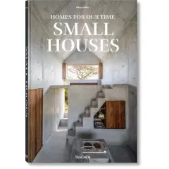 Homes for Our Time. Small Houses - by  Philip Jodidio (Hardcover)