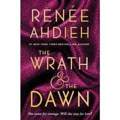Wrath & The Dawn - By Renee Ahdieh ( Paperback )
