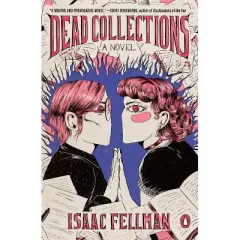 Dead Collections - by  Isaac Fellman (Paperback)
