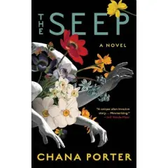 The Seep - by  Chana Porter (Paperback)