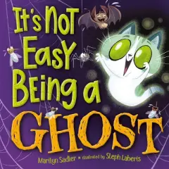 It's Not Easy Being a Ghost - by  Marilyn Sadler (Hardcover)