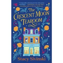 The Crescent Moon Tearoom - (The Spellbound Sisters) by Stacy Sivinski (Paperback)