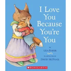 I Love You Because You're You (Hardcover) by Liza Baker