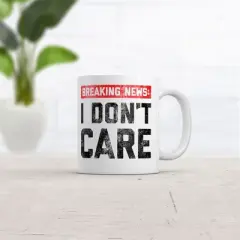 Crazy Dog Breaking News I Dont Care Mug Funny Sarcastic Novelty Coffee Cup-11oz