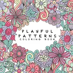 Playful Patterns Coloring Book - (Coloring Books for Kids) by  Back to School Essentials (Paperback)