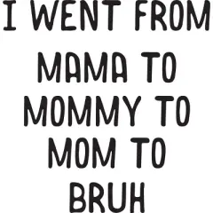 Junior's Design By Humans Went From Mama to Bruh Text By NikkiArtworks T-Shirt