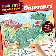 Magic Paper Coloring Book: Dinosaurs - (Paperback)