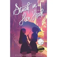 Stuck In Her Head - by  Kylie Wang & Liana Tang (Paperback)