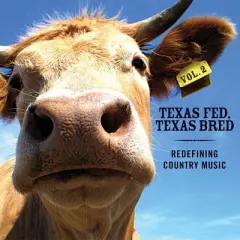Various Artists - Texas Fed, Texas Bred, Vol. 2: Redefining Country Music (CD)