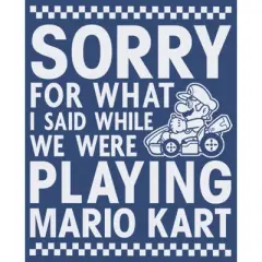Men's Nintendo Sorry For What I Said Playing Mario Kart T-Shirt