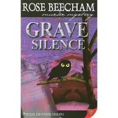 Grave Silence - by  Rose Beecham (Paperback)
