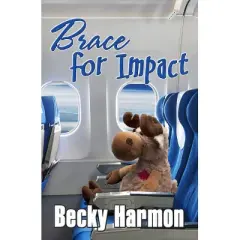 Brace for Impact - by  Becky Harmon (Paperback)