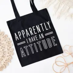 City Creek Prints Apparently I Have An Attitude Canvas Tote Bag - 15x16 - Black