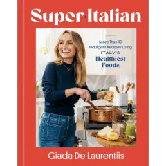 Super-Italian - by Giada de Laurentiis (Hardcover)