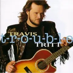 Travis Tritt - T-R-O-U-B-L-E (CD)