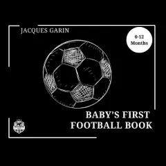Baby's First Football/Soccer Book - Large Print by  Jacques Garin (Paperback)