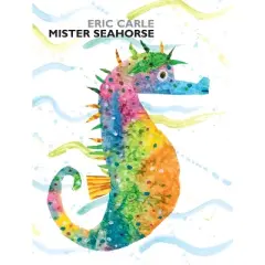 Mister Seahorse - by Eric Carle