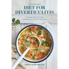 The Essential Diet for Diverticulitis - by  Karyn Sunohara (Paperback)