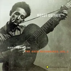Woody Guthrie - Hard Travelin: Asch Recordings 3 (CD)