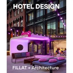 Hotel Design - by  Peter Fillat (Hardcover)