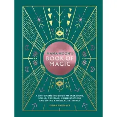 Mama Moon's Book of Magic - by  Semra Haksever (Hardcover)
