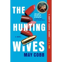 The Hunting Wives - by  May Cobb (Paperback)
