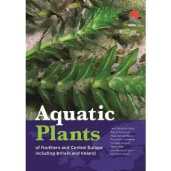Aquatic Plants of Northern and Central Europe Including Britain and Ireland - (Wildguides) (Hardcover)