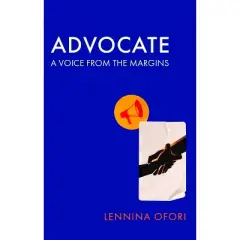 Advocate - by  Lennina Ofori (Hardcover)