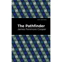 The Pathfinder - (Mint Editions (Historical Fiction)) by  James Fenimore Cooper (Hardcover)