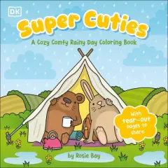 Super Cuties: A Cozy Comfy Rainy Day Coloring Book - by  Rosie Bay (Paperback)