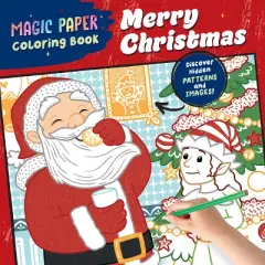 Magic Paper Coloring Book: Merry Christmas! - (Paperback)