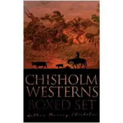 Chisholm Westerns - Boxed Set - by  Arthur Murray Chisholm (Paperback)