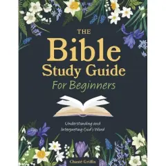 The Bible Study Guide for Beginners - by  Chant&eacute; Griffin (Paperback)