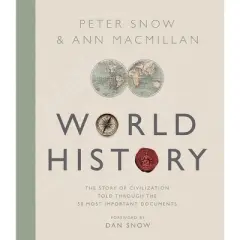 Treasures of World History - by  Peter Snow & Ann MacMillan (Hardcover)