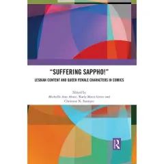 "Suffering Sappho!" - by Michelle Ann Abate & Karly Marie Grice & Christine N Stamper