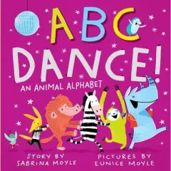 Abc Dance! - By Sabrina Moyle ( Board Book )