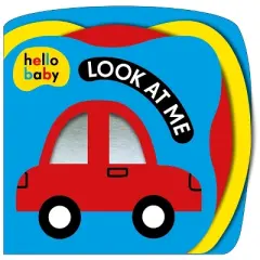 Look at Me! (Hello Baby) - by  Roger Priddy (Board Book)