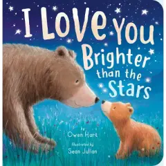 I Love You Brighter Than the Stars - by  Owen Hart (Board Book)